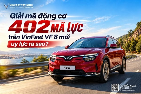 Giải mã động cơ 402 mã lực trên VinFast VF 8 mới uy lực ra sao?