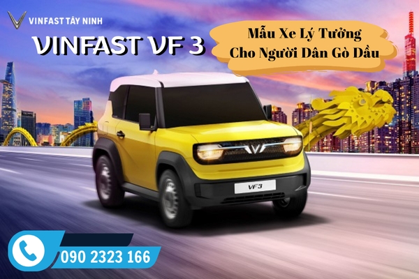 Vì Sao VinFast VF 3 Là Lựa Chọn Lý Tưởng Cho Người Dân Gò Dầu?